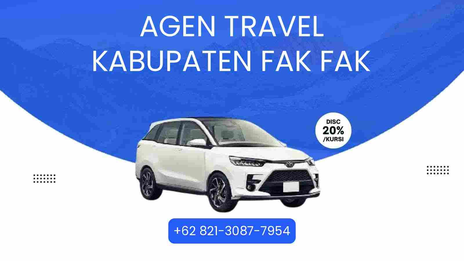 7 Agen Travel Kabupaten Fak Fak Murah 2025