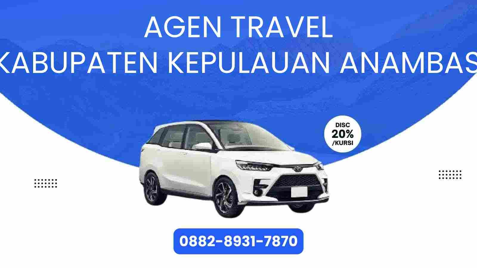 7 Agen Travel Kabupaten Kepulauan Anambas Murah 2025