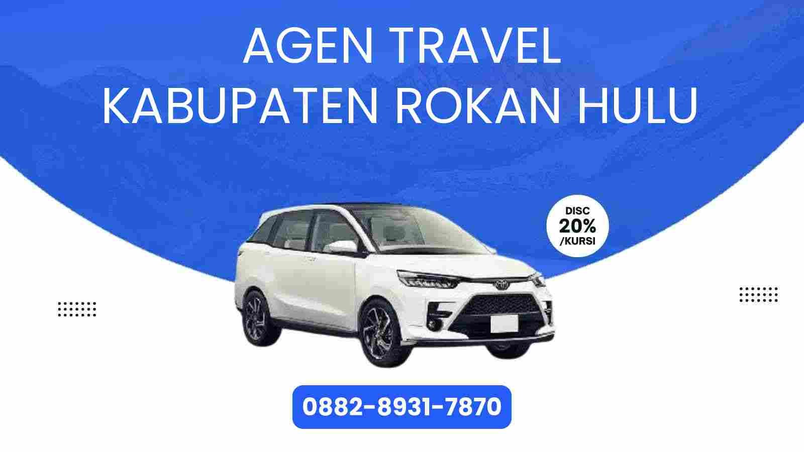 7 Agen Travel Kabupaten Rokan Hulu Murah 2025
