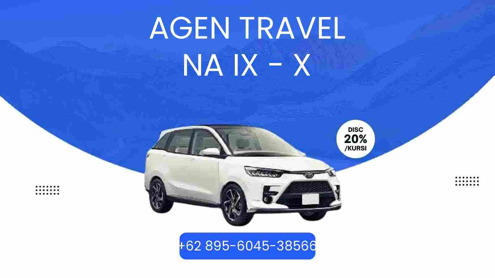 7 Agen Travel Na Ix - X Murah 2026