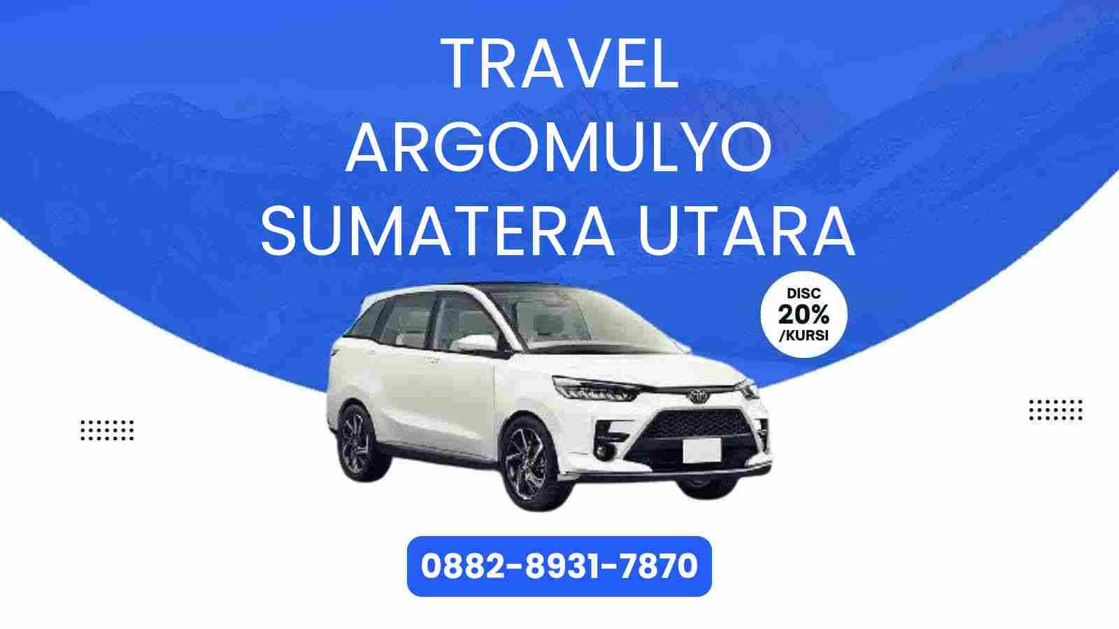 Travel Argomulyo Sumatera Utara Murah 2025