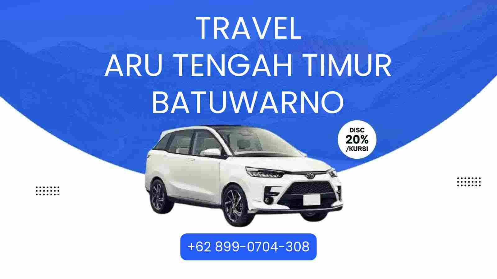 Travel Aru Tengah Timur Batuwarno Murah 2026