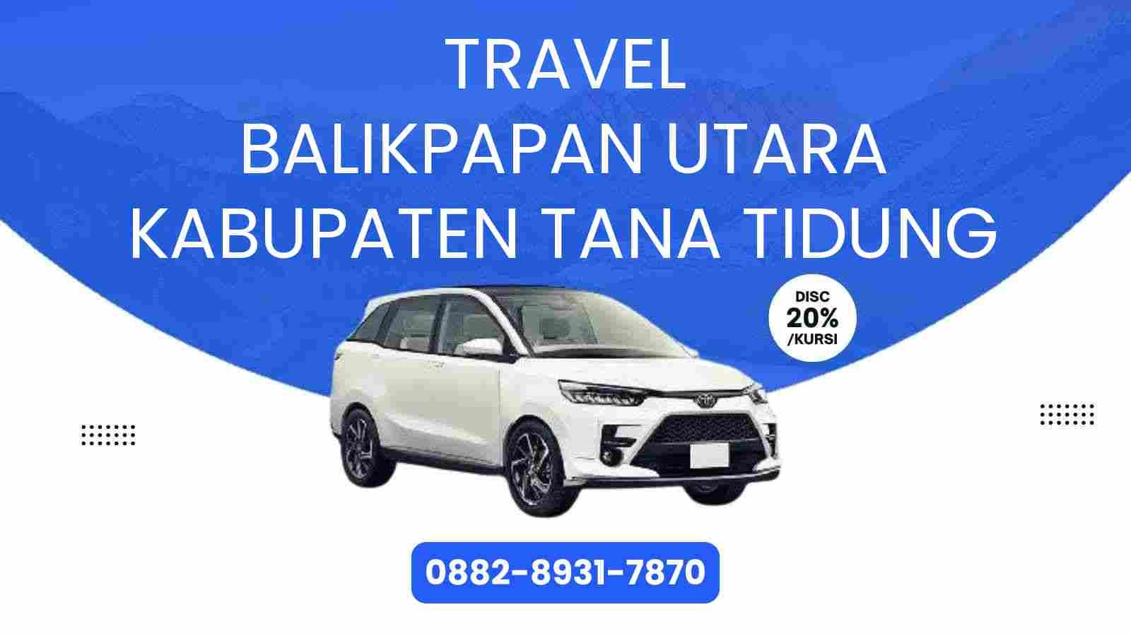 Travel Balikpapan Utara Kabupaten Tana Tidung Murah 2025