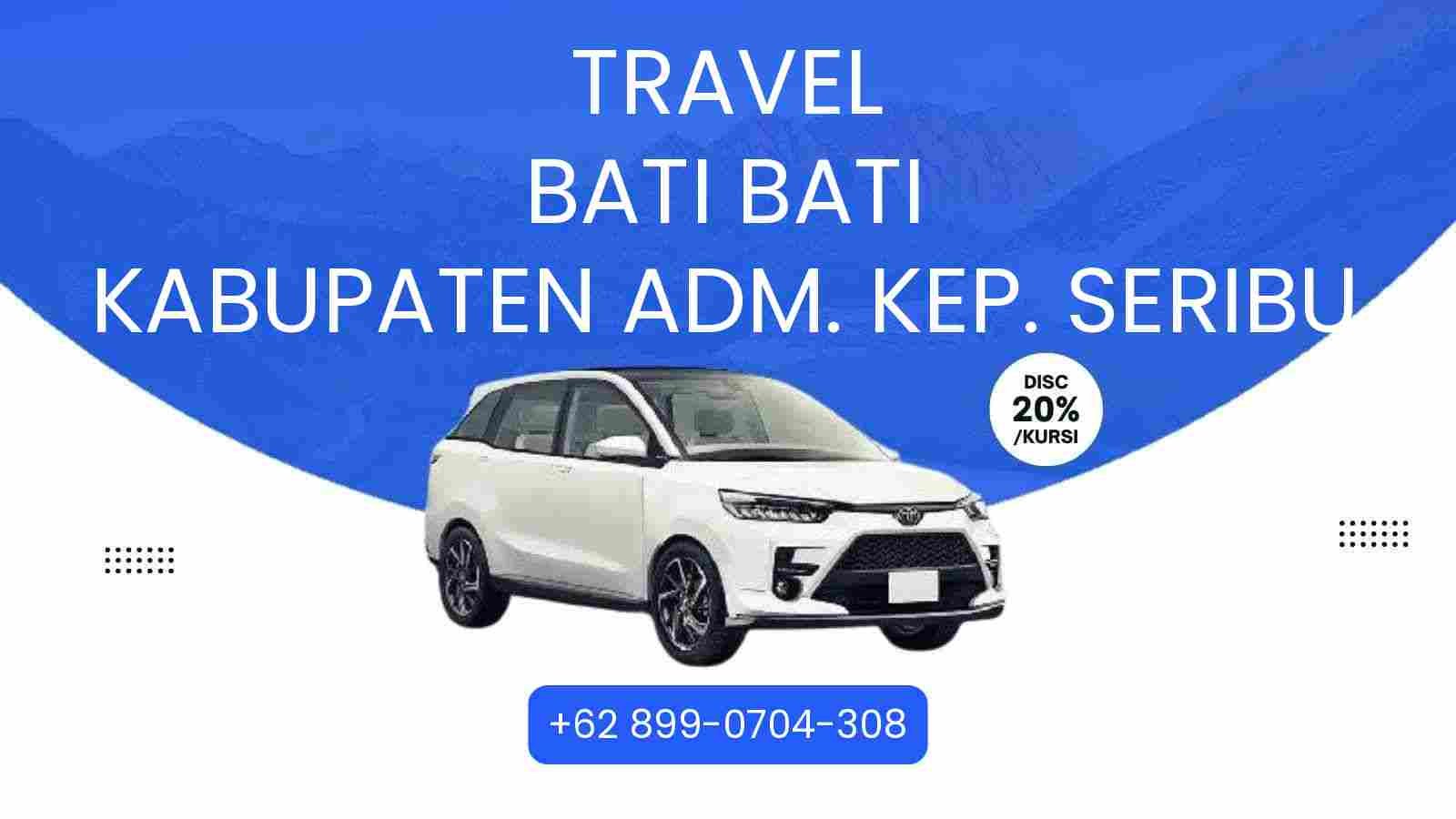 Travel Bati Bati Kabupaten Adm. Kep. Seribu Murah 2025
