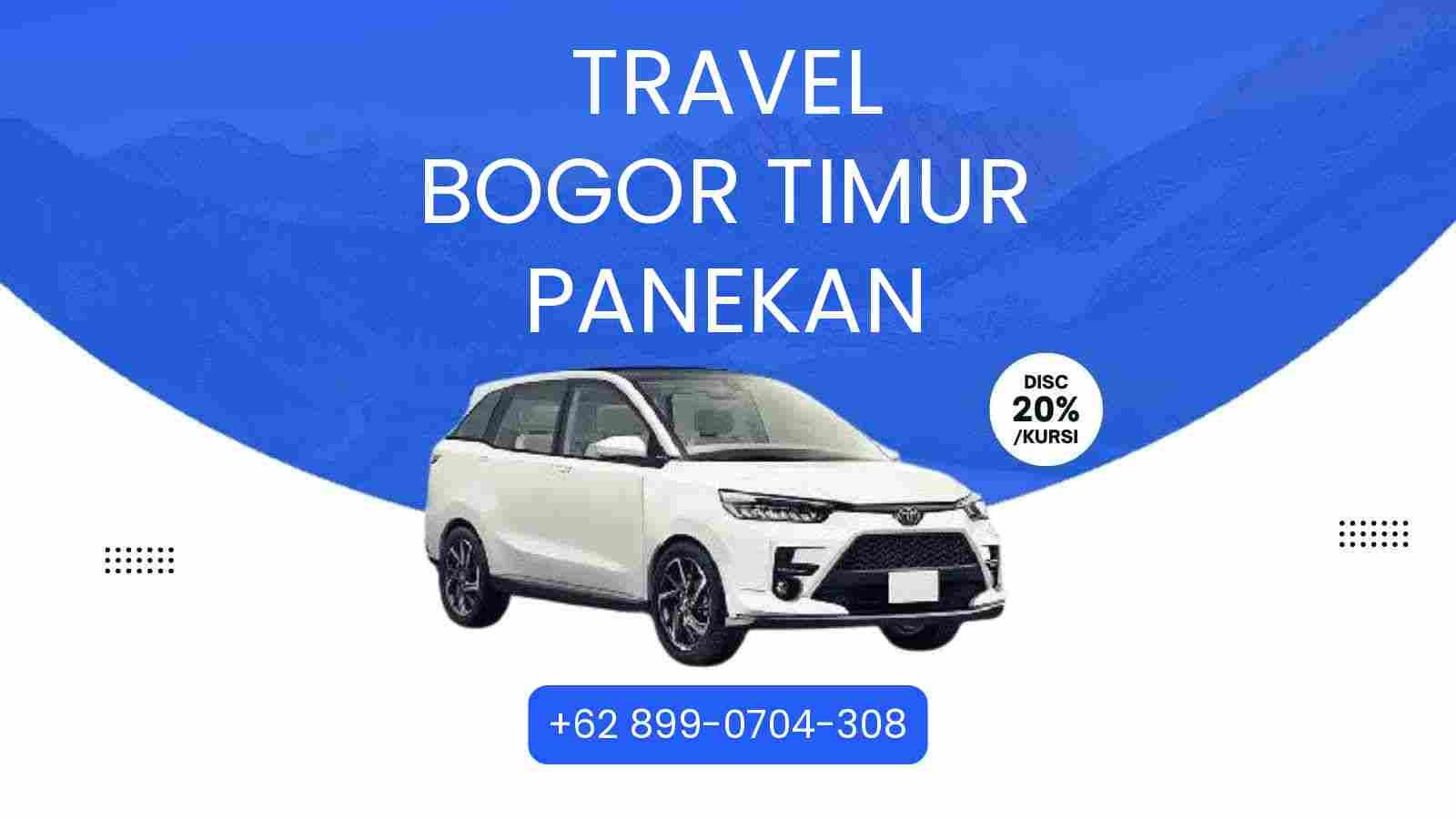 Travel Bogor Timur Panekan Murah 2026