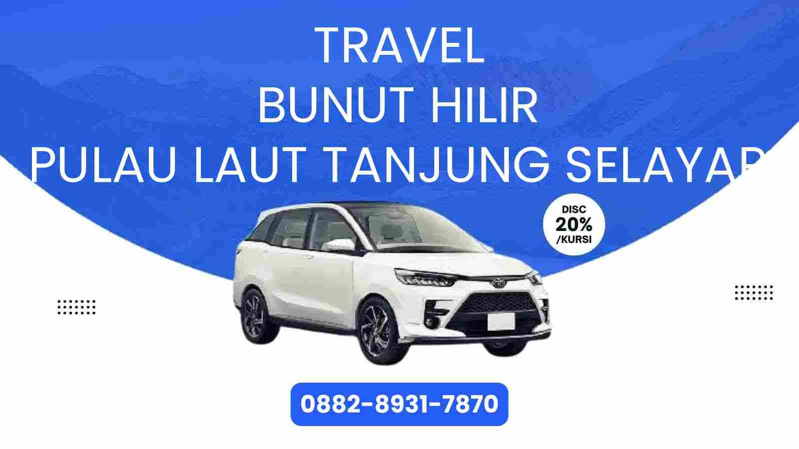 Travel Bunut Hilir Pulau Laut Tanjung Selayar Murah 2025