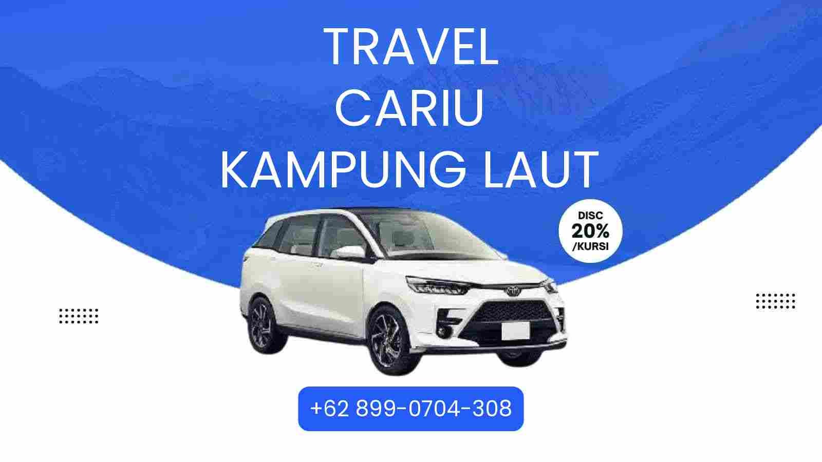 Travel Cariu Kampung Laut Murah 2026