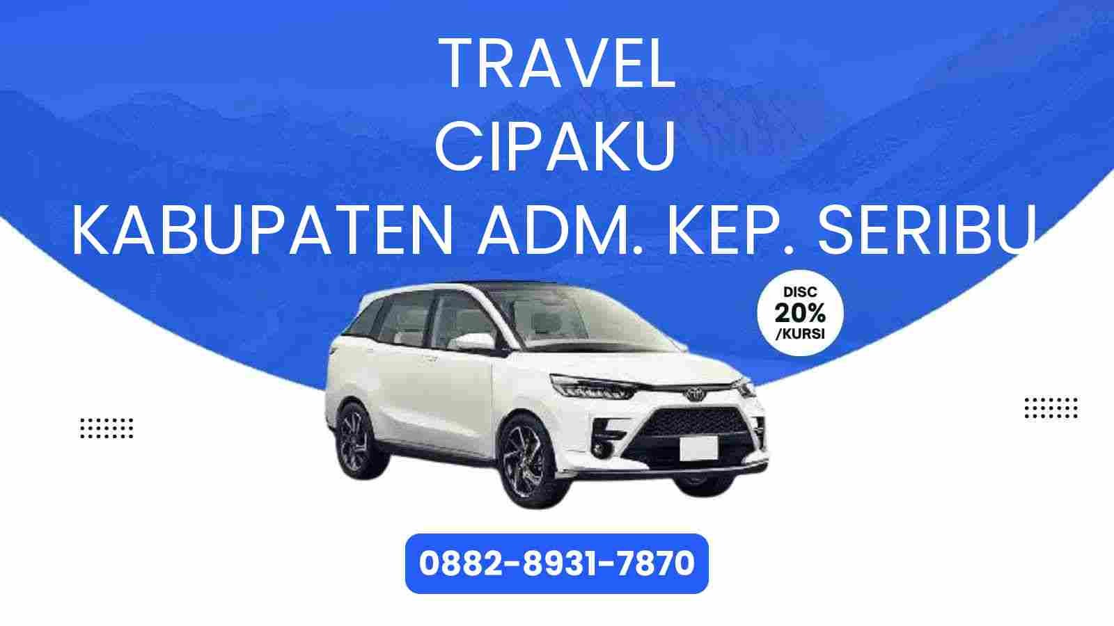 Travel Cipaku Kabupaten Adm. Kep. Seribu Murah 2025