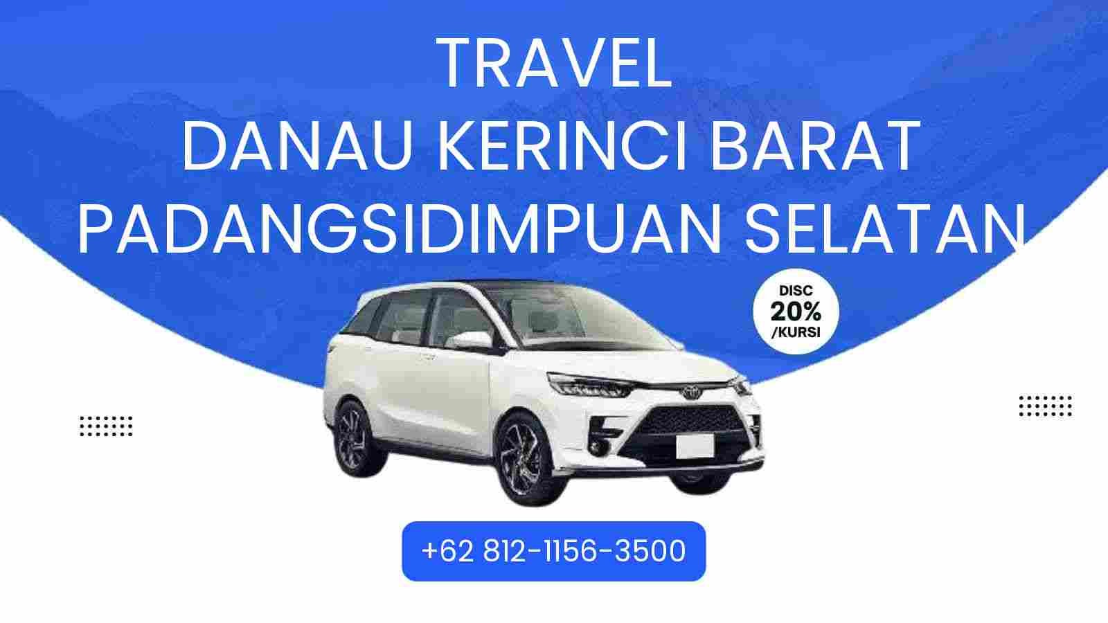 Travel Danau Kerinci Barat Padangsidimpuan Selatan Murah 2025