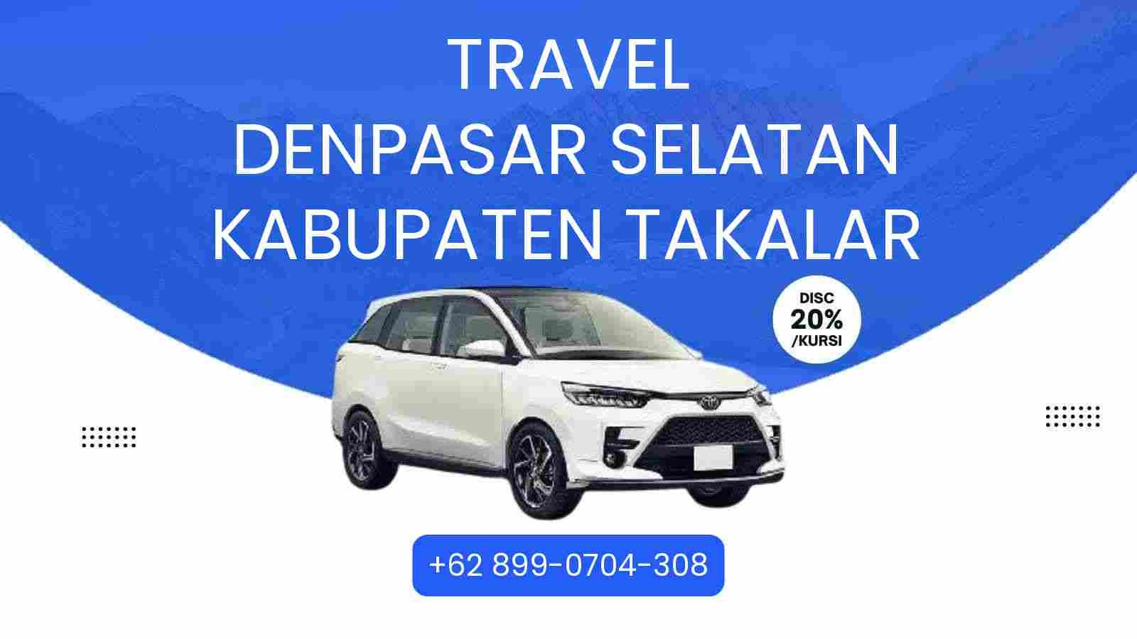 Travel Denpasar Selatan Kabupaten Takalar Murah 2026