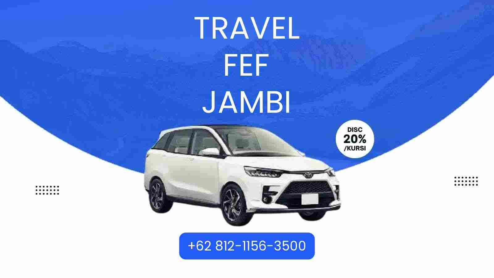 Travel Fef Jambi Murah 2025
