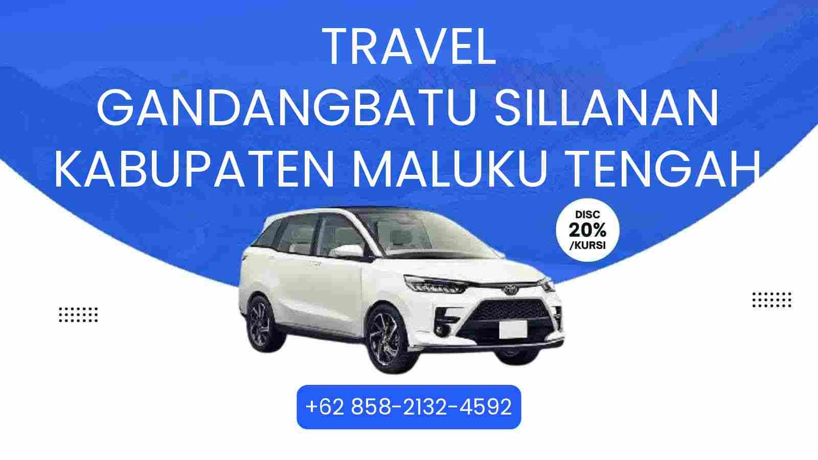 Travel Gandangbatu Sillanan Kabupaten Maluku Tengah Murah 2025