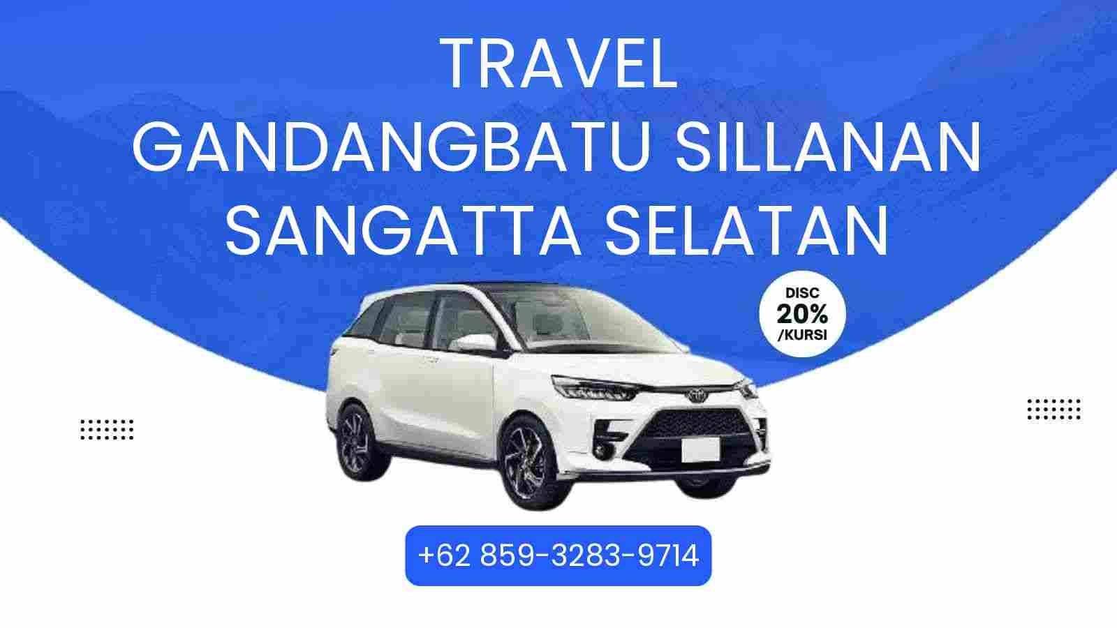 Travel Gandangbatu Sillanan Sangatta Selatan Murah 2025