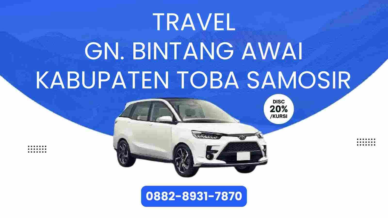 Travel Gn. Bintang Awai Kabupaten Toba Samosir Murah 2025