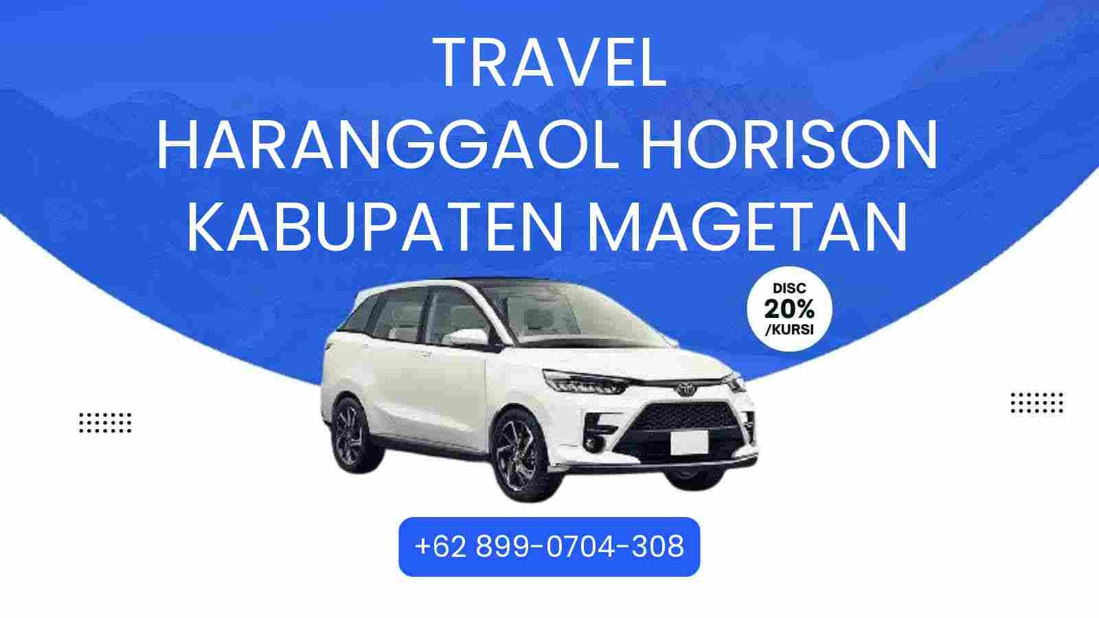 Travel Haranggaol Horison Kabupaten Magetan Murah 2026