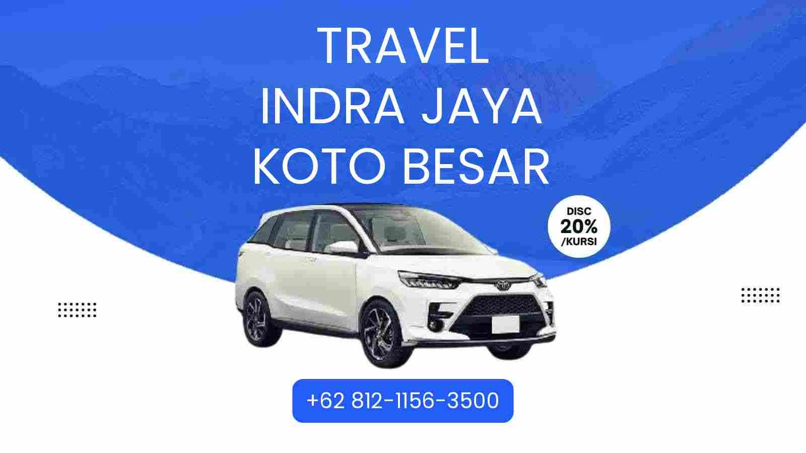 Travel Indra Jaya Koto Besar Murah 2025