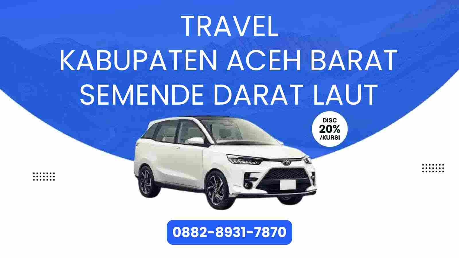 Travel Kabupaten Aceh Barat Semende Darat Laut Murah 2025