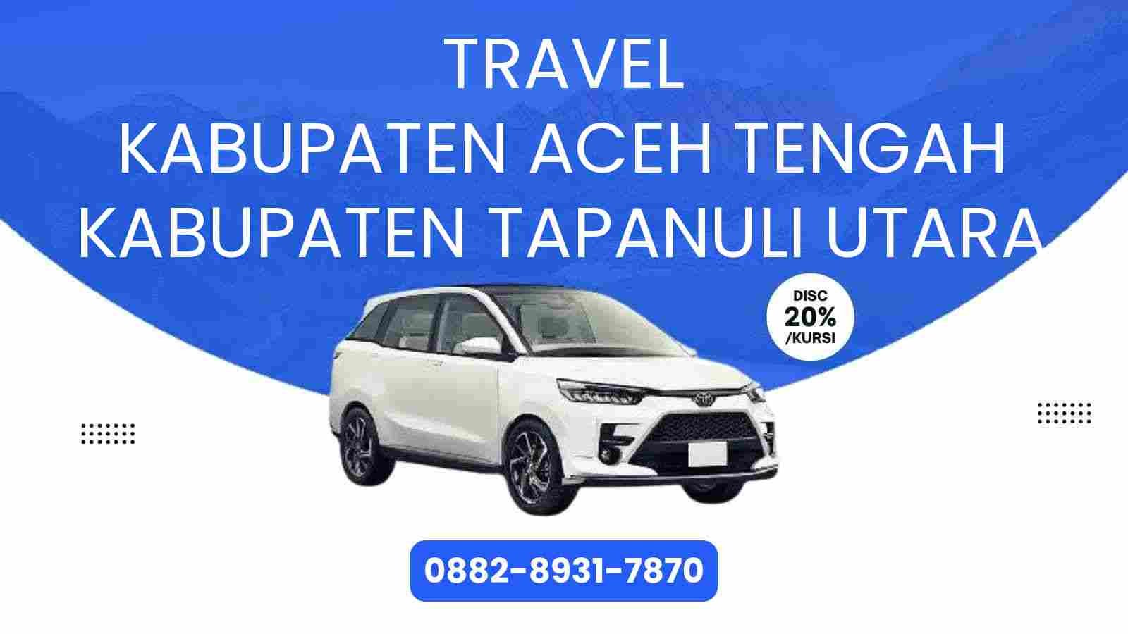 Travel Kabupaten Aceh Tengah Kabupaten Tapanuli Utara Murah 2025