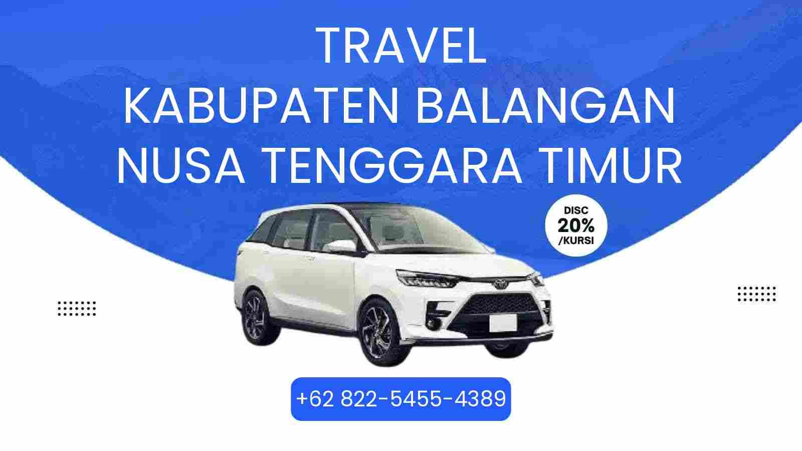 Travel Kabupaten Balangan Nusa Tenggara Timur Murah 2025