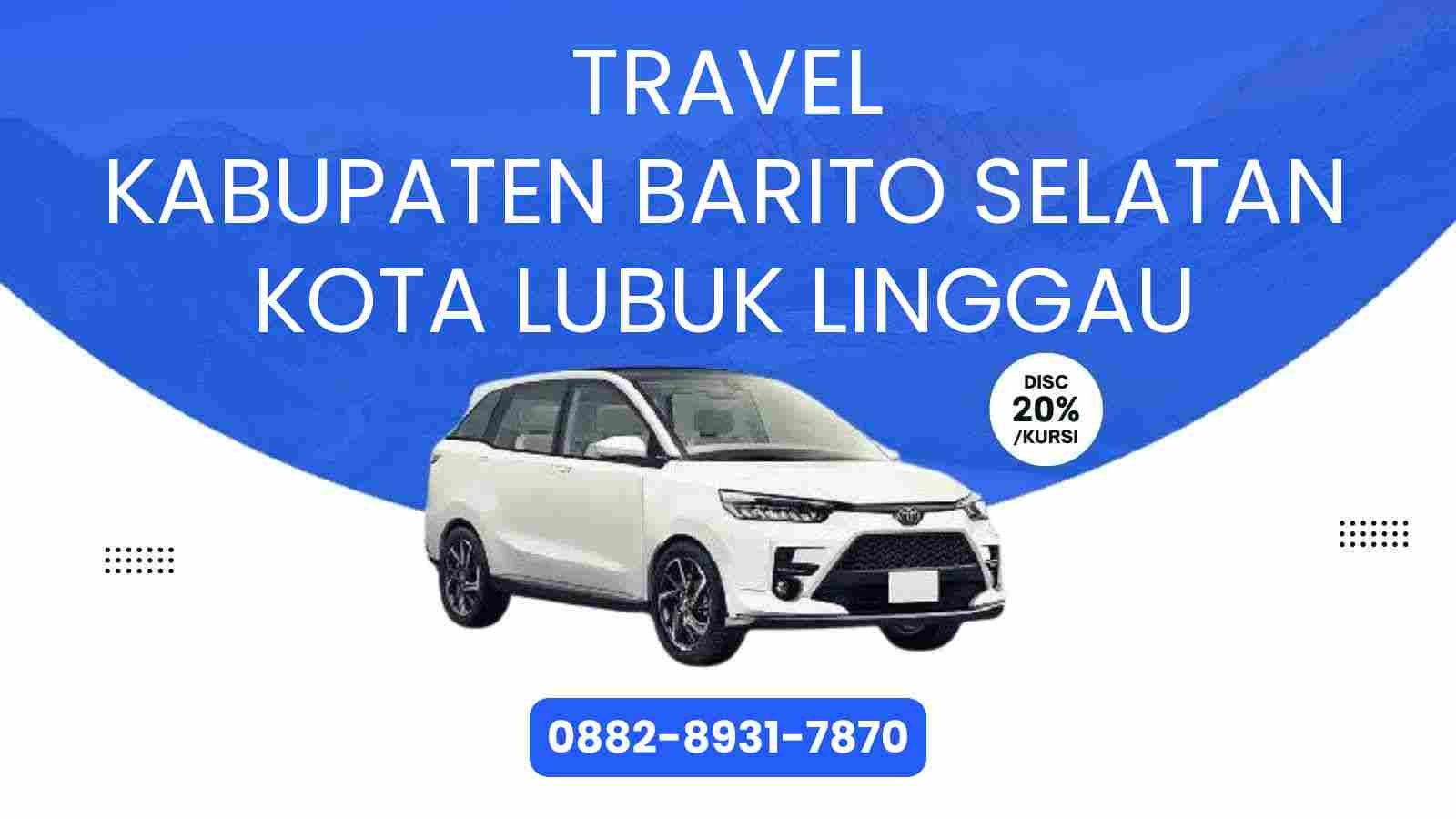 Travel Kabupaten Barito Selatan Kota Lubuk Linggau Murah 2025