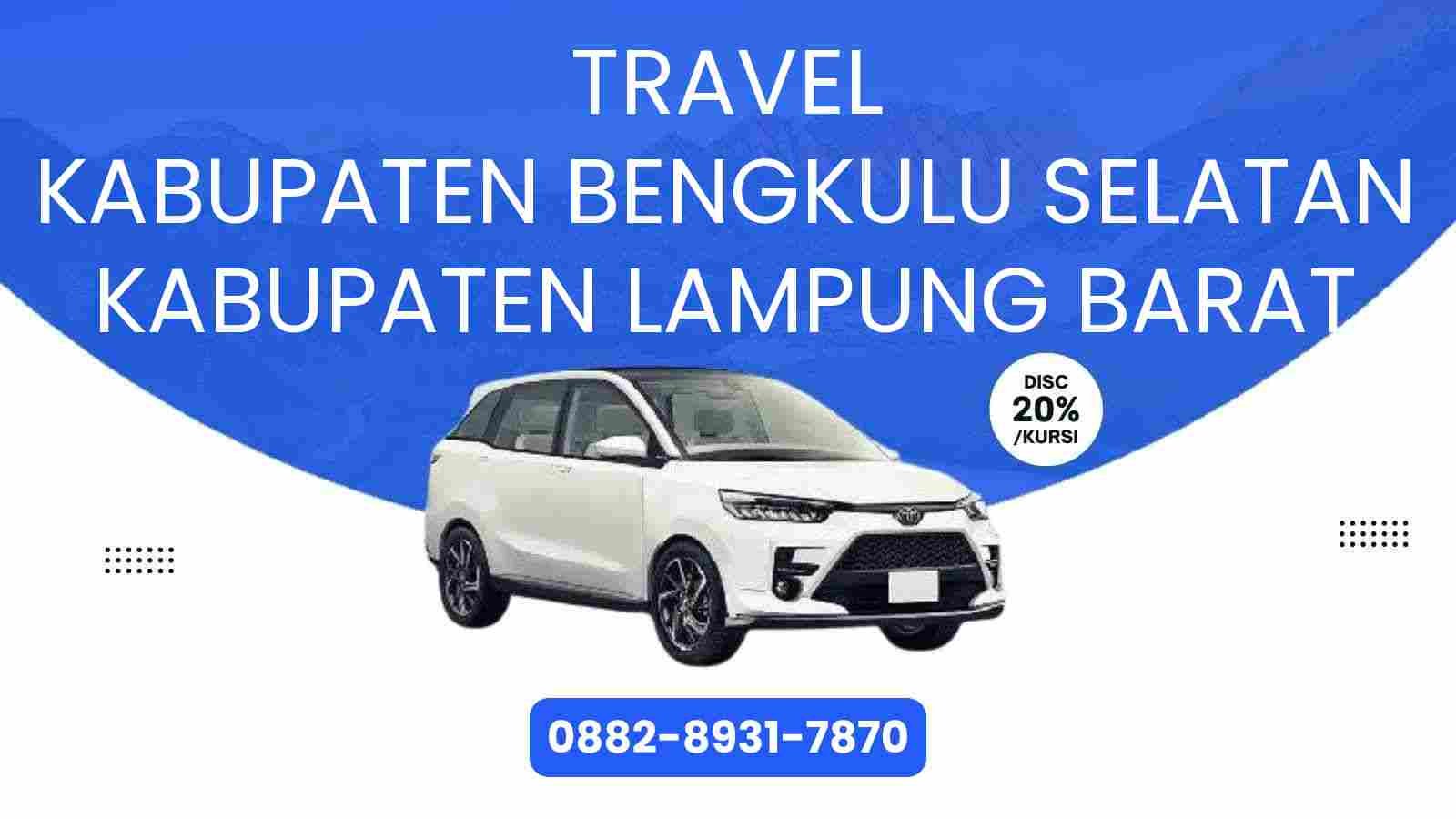 Travel Kabupaten Bengkulu Selatan Kabupaten Lampung Barat Murah 2025