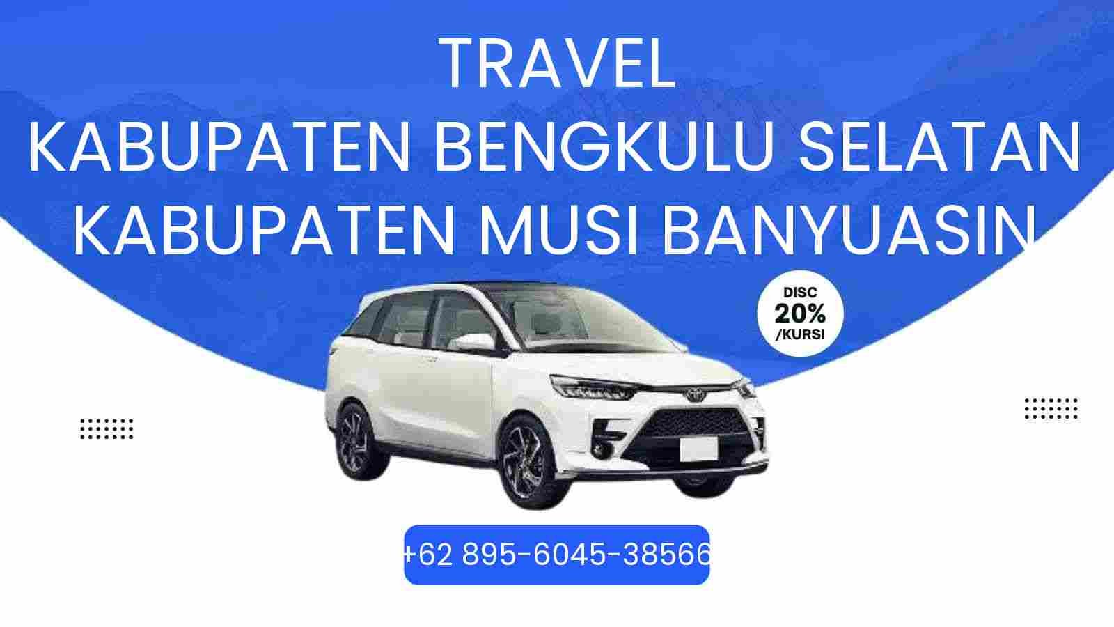 Travel Kabupaten Bengkulu Selatan Kabupaten Musi Banyuasin Murah 2026