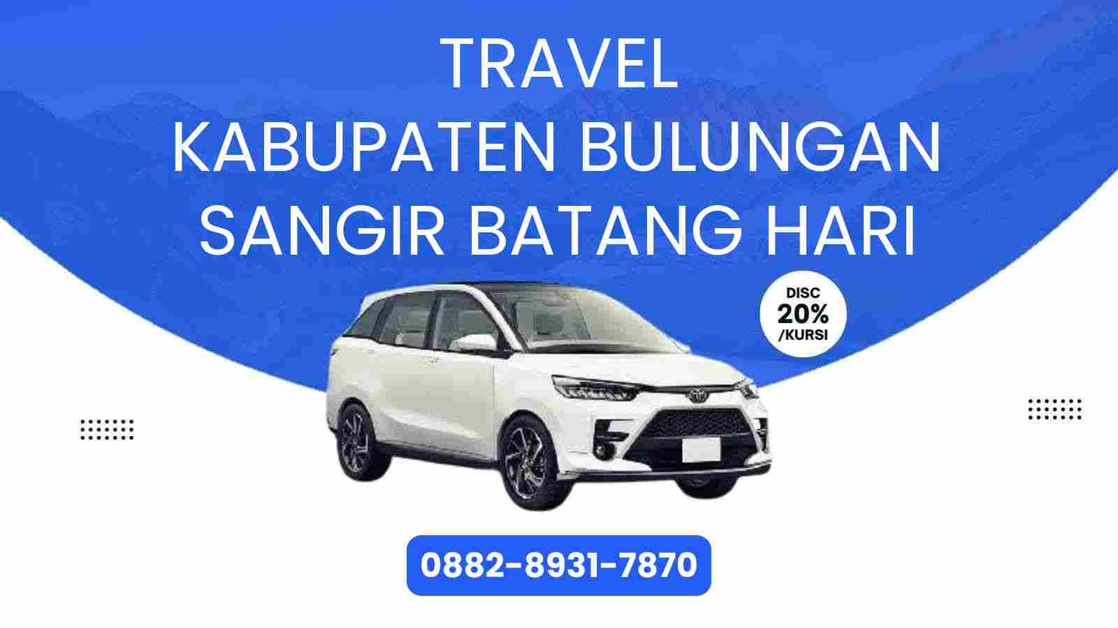 Travel Kabupaten Bulungan Sangir Batang Hari Murah 2025