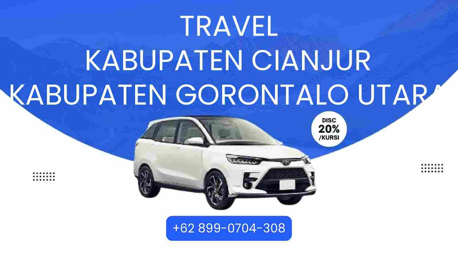 Travel Kabupaten Cianjur Kabupaten Gorontalo Utara Murah 2025