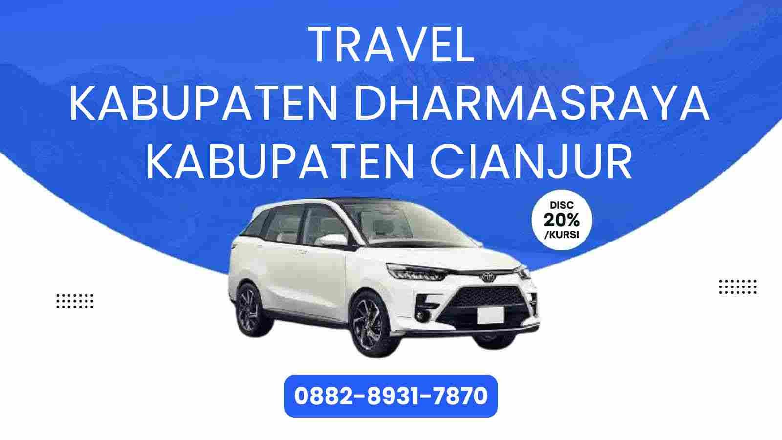 Travel Kabupaten Dharmasraya Kabupaten Cianjur Murah 2025
