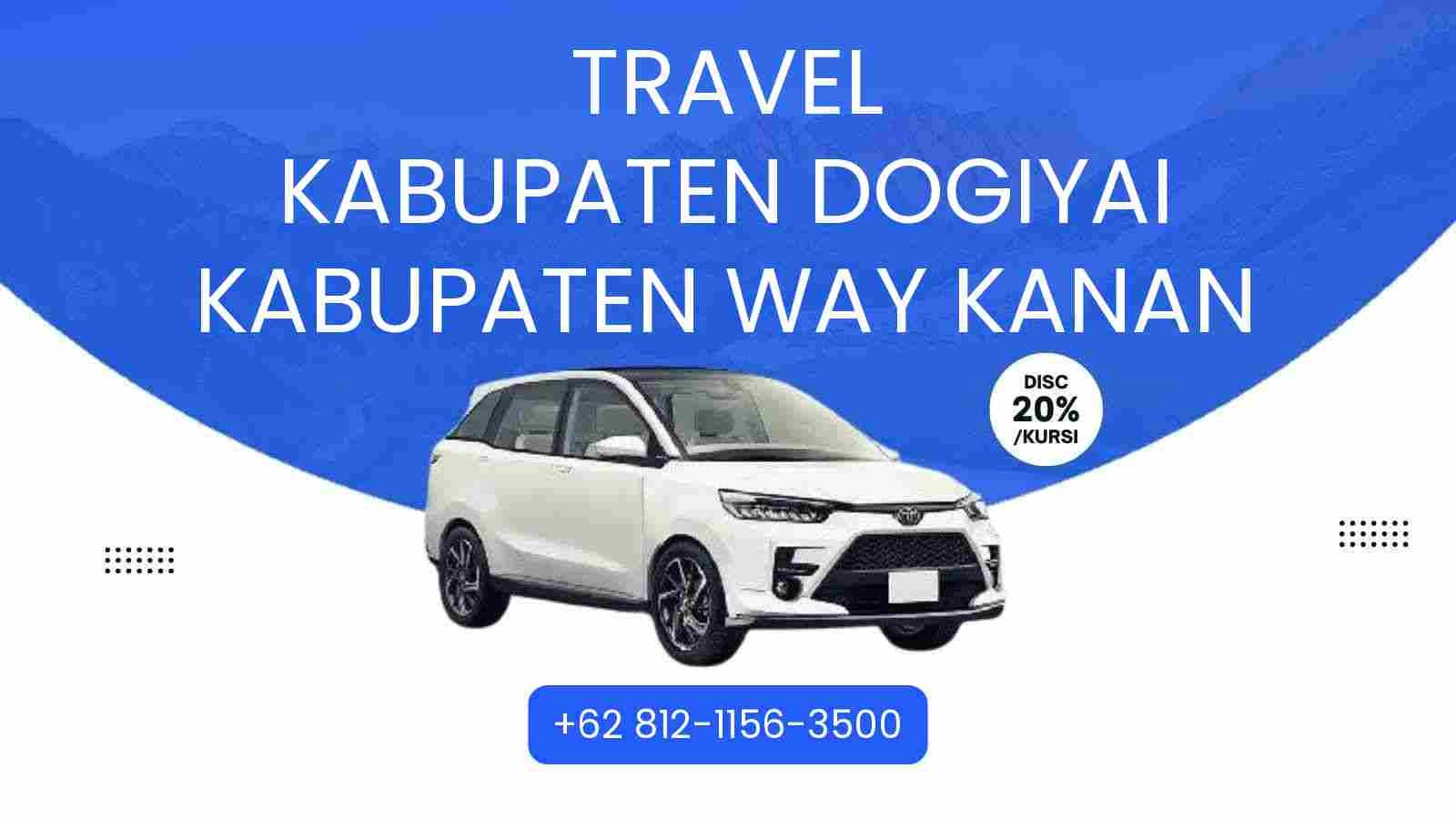 Travel Kabupaten Dogiyai Kabupaten Way Kanan Murah 2025