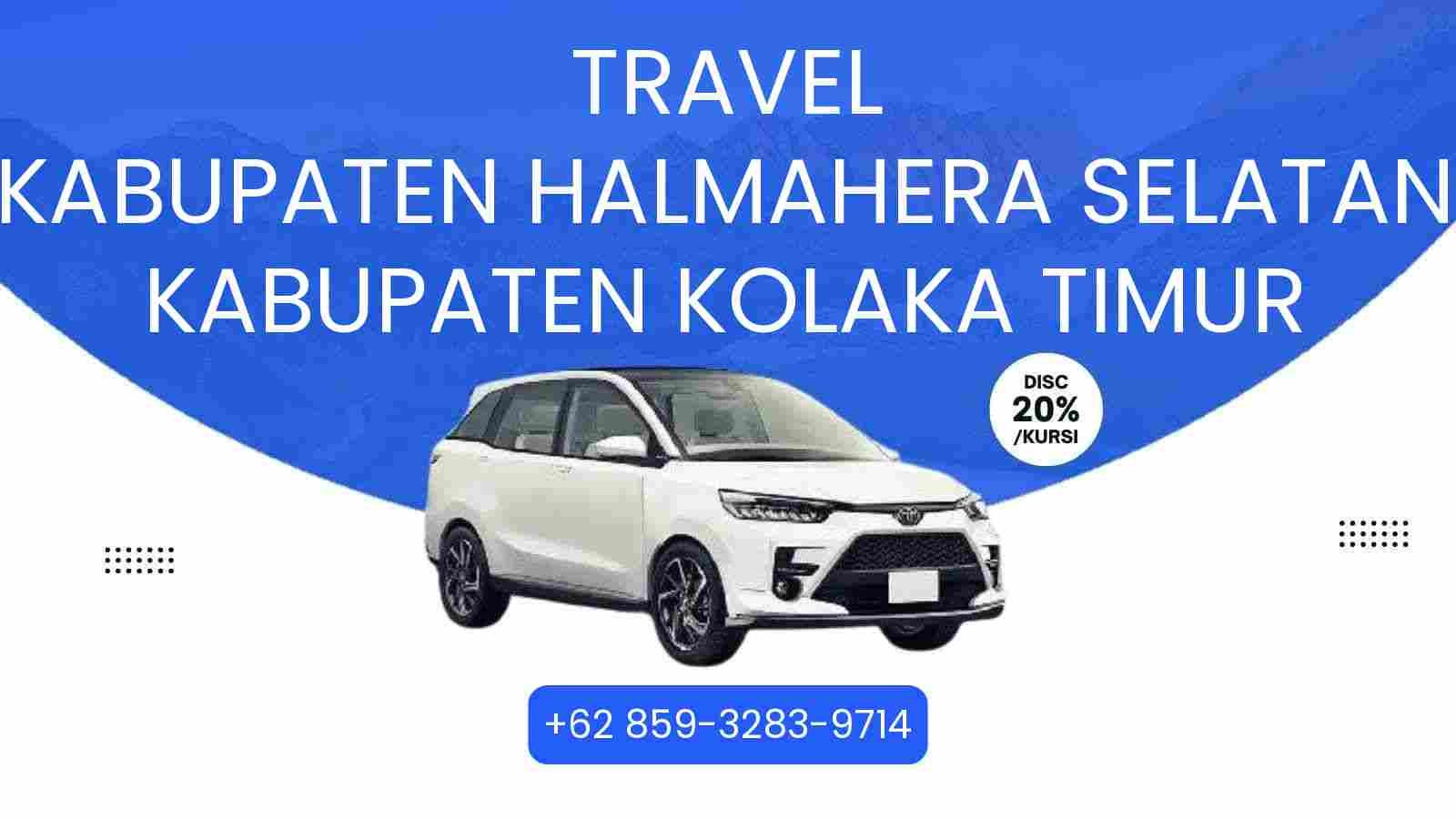Travel Kabupaten Halmahera Selatan Kabupaten Kolaka Timur Murah 2025