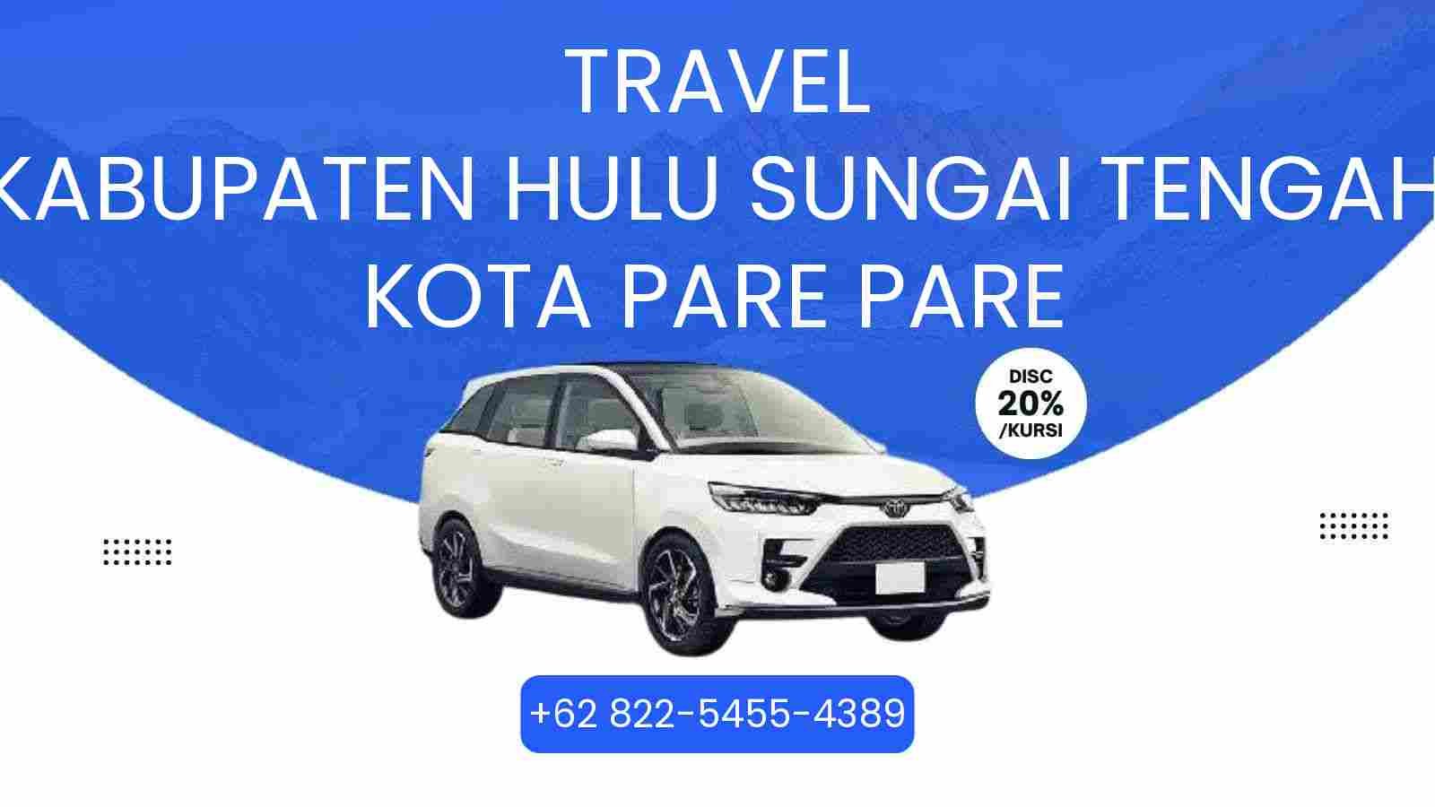 Travel Kabupaten Hulu Sungai Tengah Kota Pare Pare Murah 2025