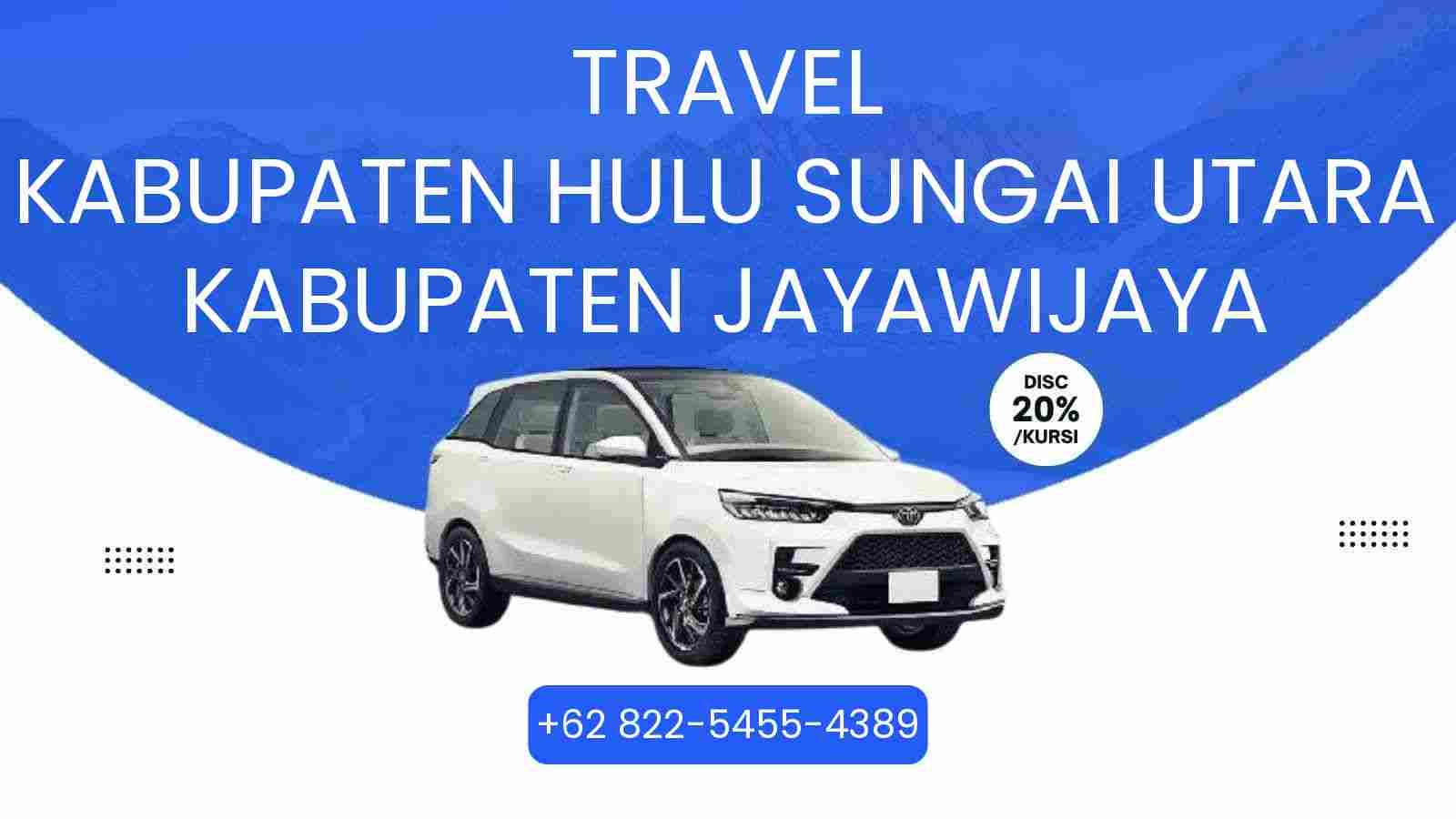 Travel Kabupaten Hulu Sungai Utara Kabupaten Jayawijaya Murah 2025