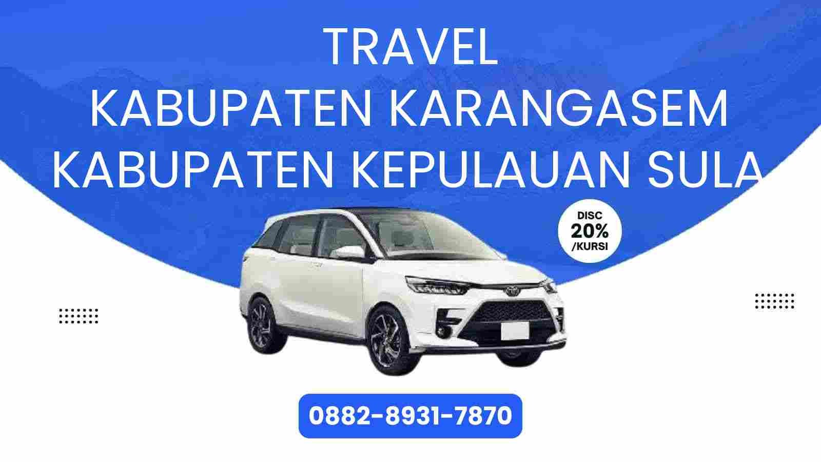 Travel Kabupaten Karangasem Kabupaten Kepulauan Sula Murah 2025