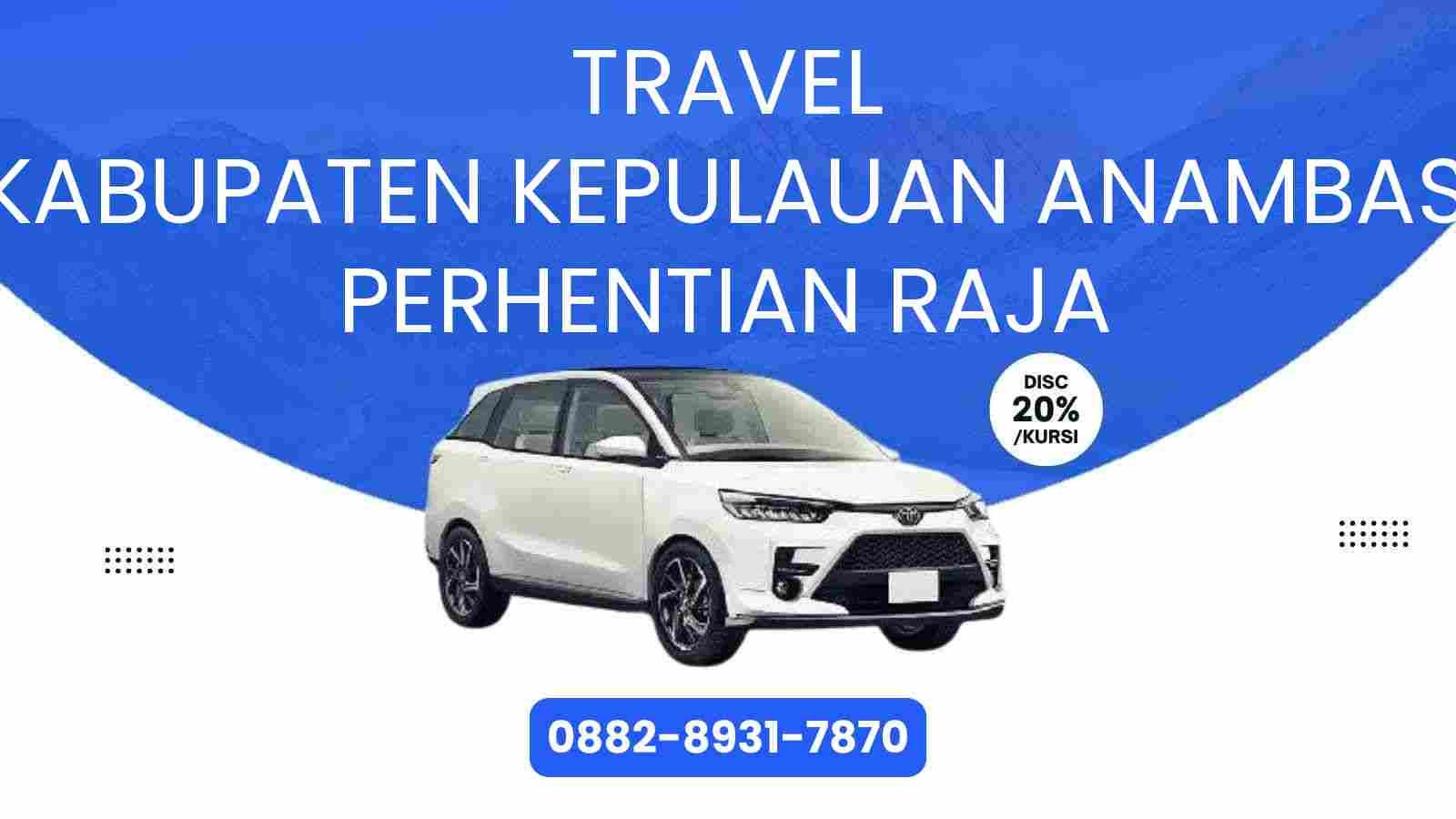 Travel Kabupaten Kepulauan Anambas Perhentian Raja Murah 2025
