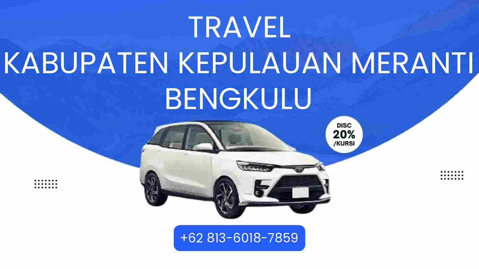 Travel Kabupaten Kepulauan Meranti Bengkulu Murah 2025