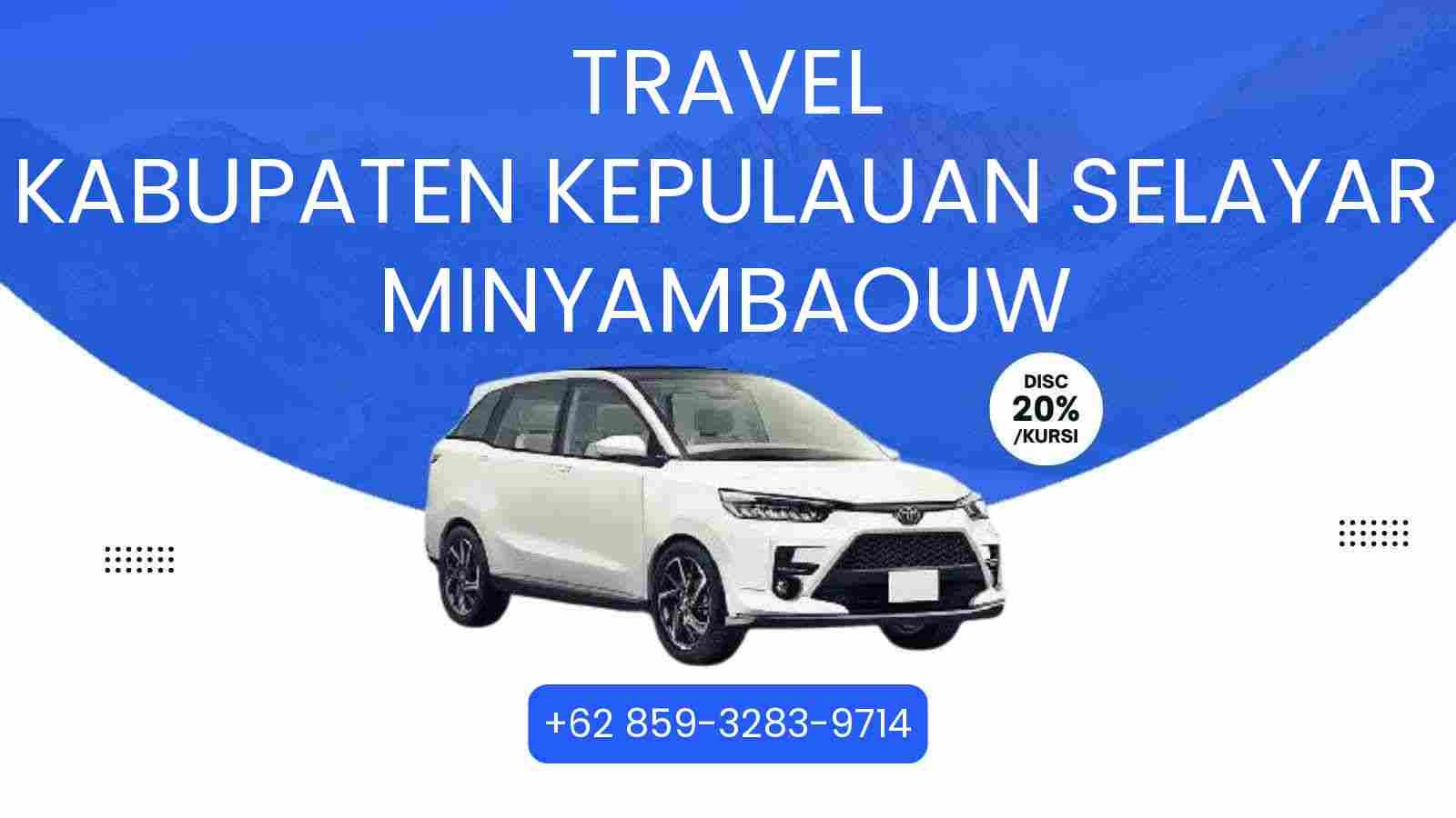 Travel Kabupaten Kepulauan Selayar Minyambaouw Murah 2025
