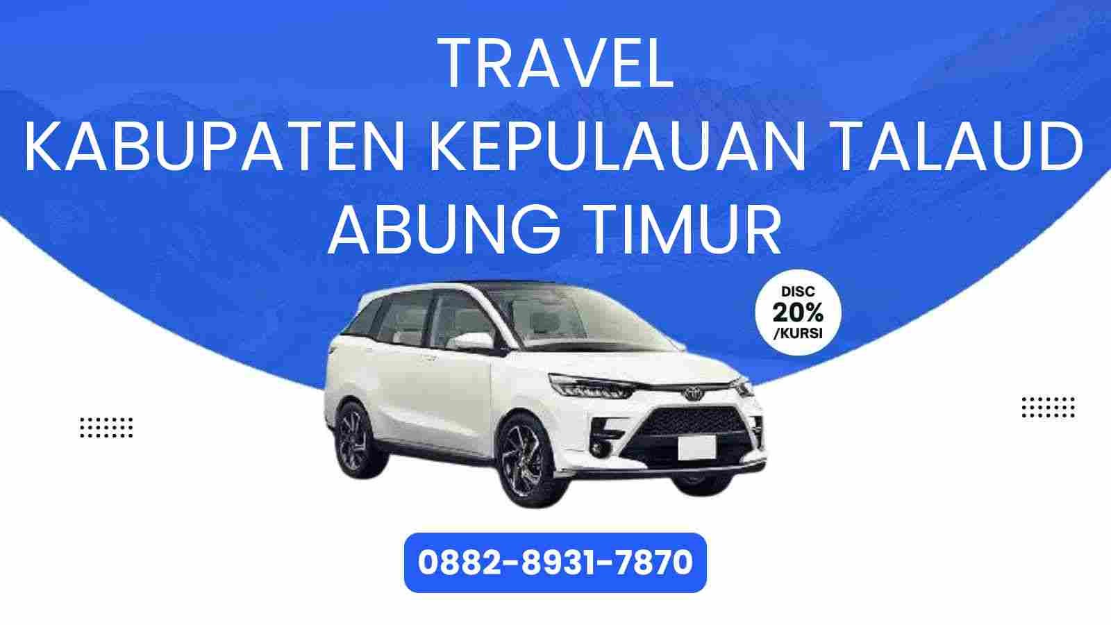 Travel Kabupaten Kepulauan Talaud Abung Timur Murah 2025