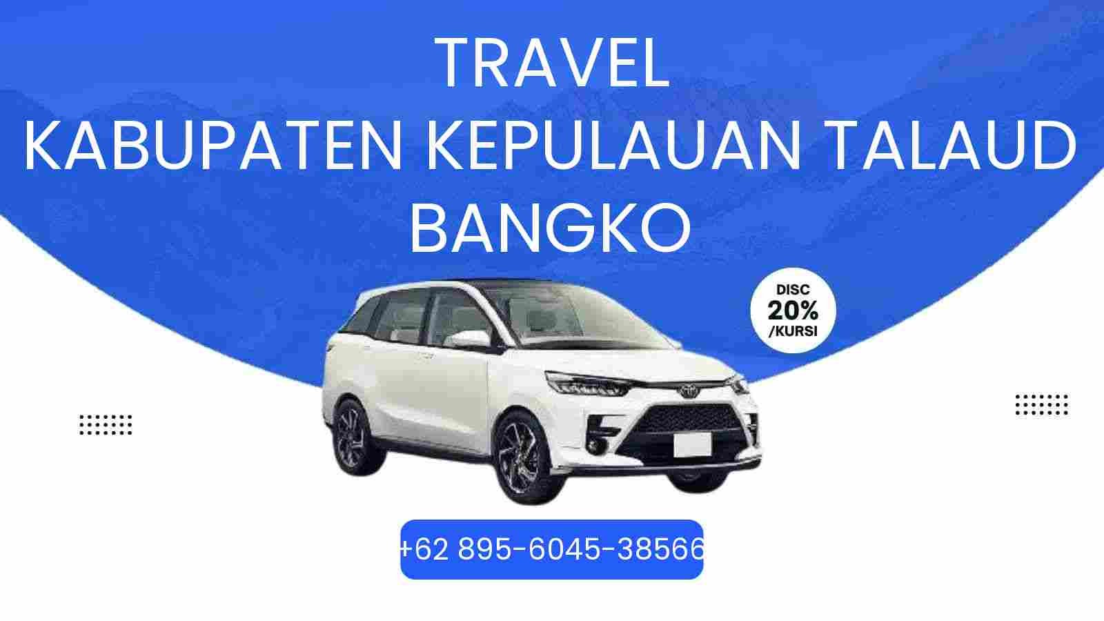 Travel Kabupaten Kepulauan Talaud Bangko Murah 2026