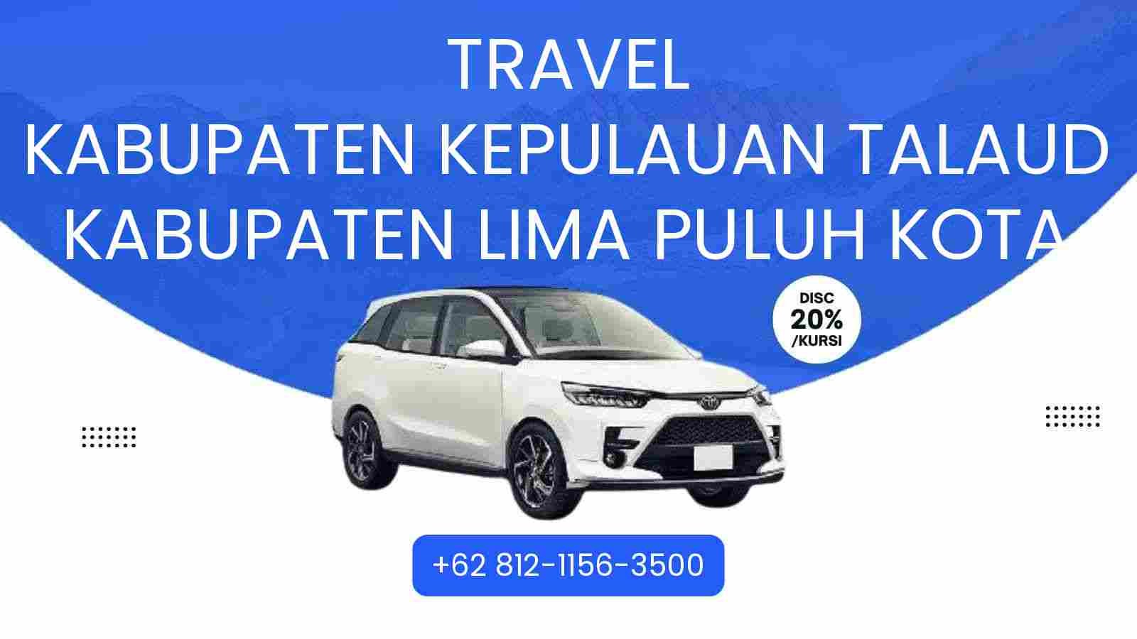 Travel Kabupaten Kepulauan Talaud Kabupaten Lima Puluh Kota Murah 2025