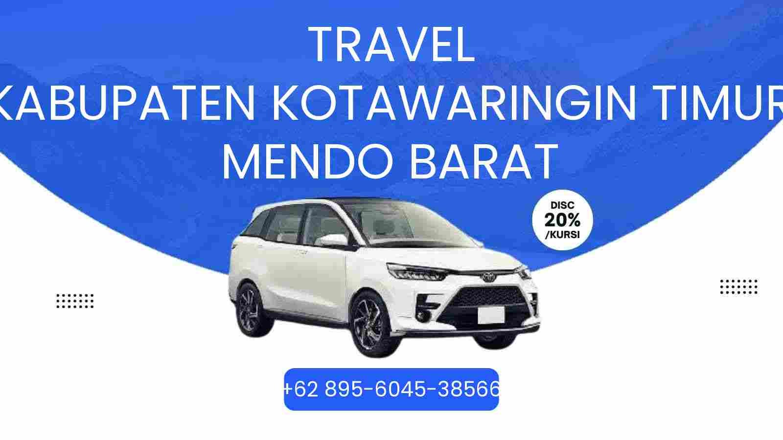 Travel Kabupaten Kotawaringin Timur Mendo Barat Murah 2026