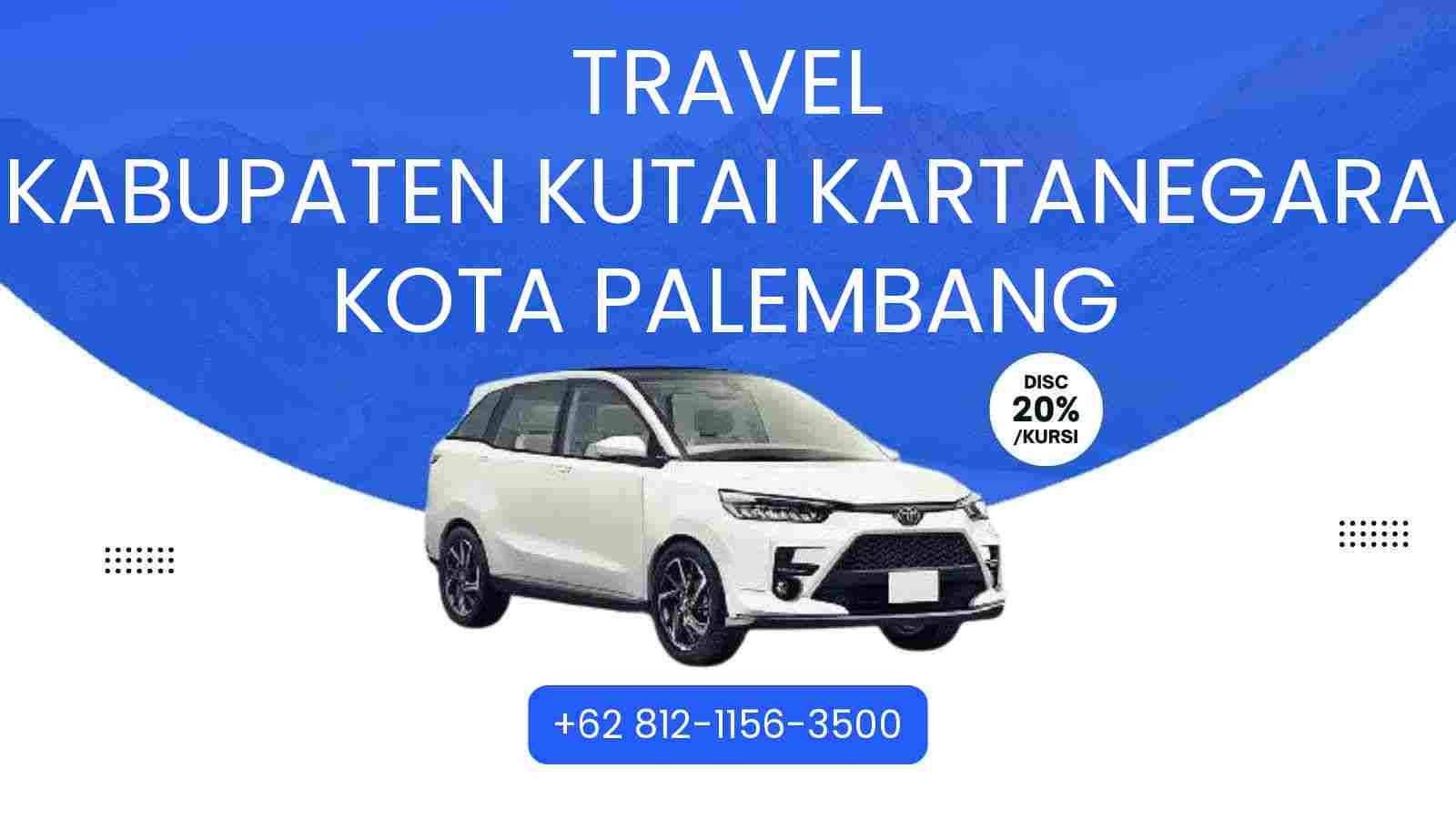 Travel Kabupaten Kutai Kartanegara Kota Palembang Murah 2025