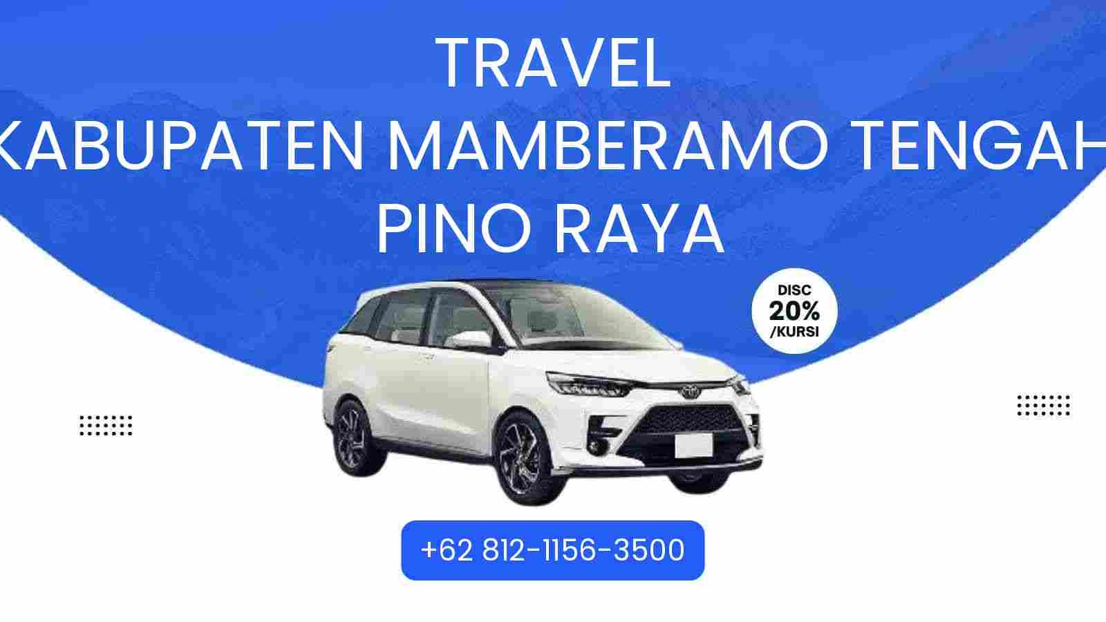 Travel Kabupaten Mamberamo Tengah Pino Raya Murah 2025