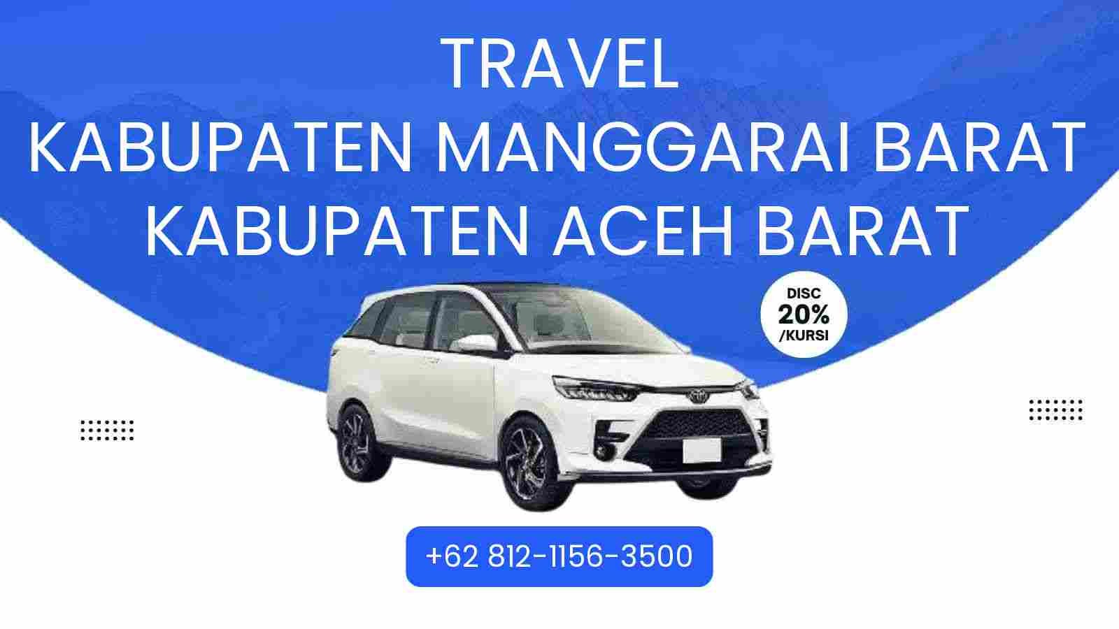 Travel Kabupaten Manggarai Barat Kabupaten Aceh Barat Murah 2025