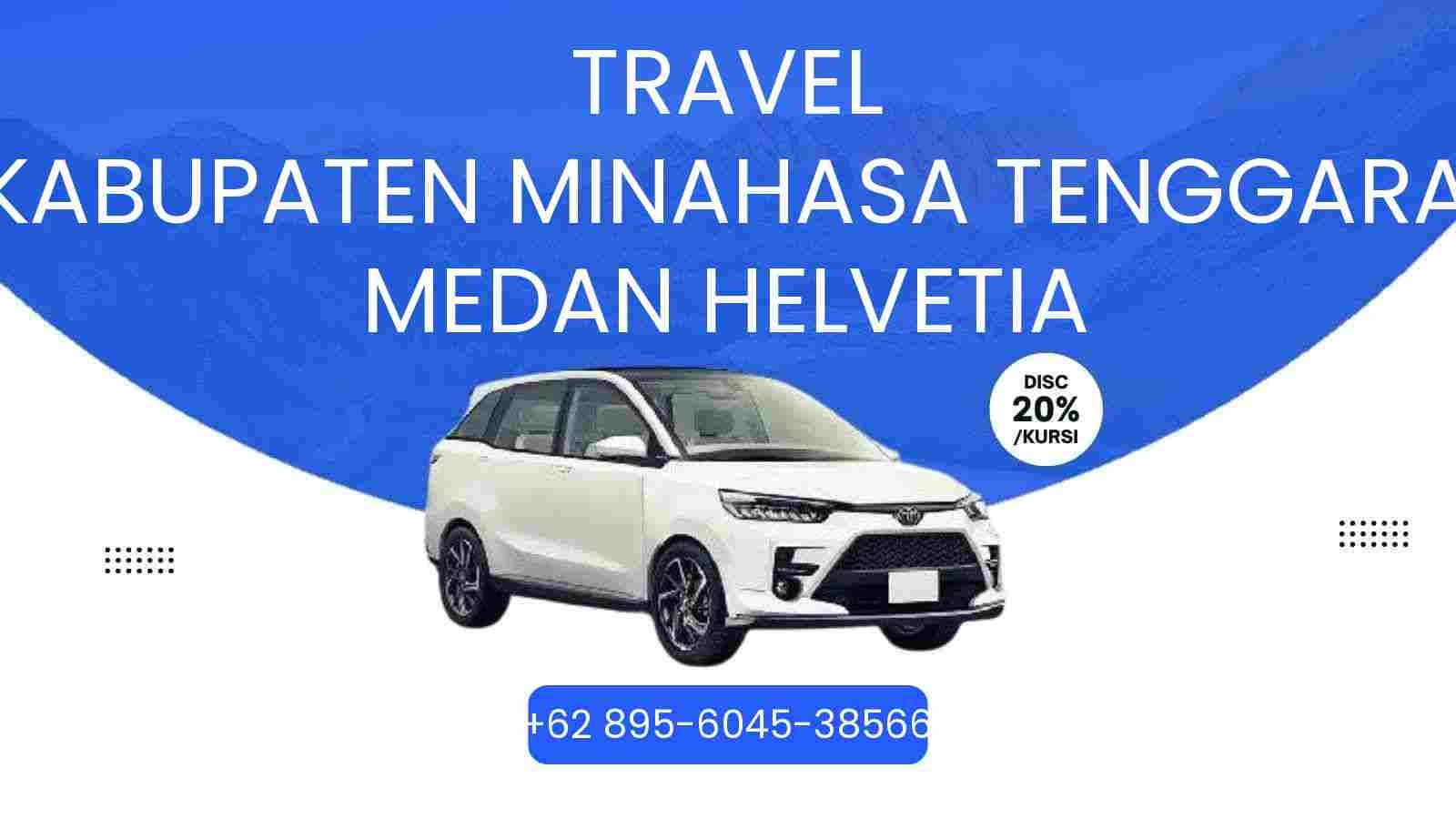 Travel Kabupaten Minahasa Tenggara Medan Helvetia Murah 2026