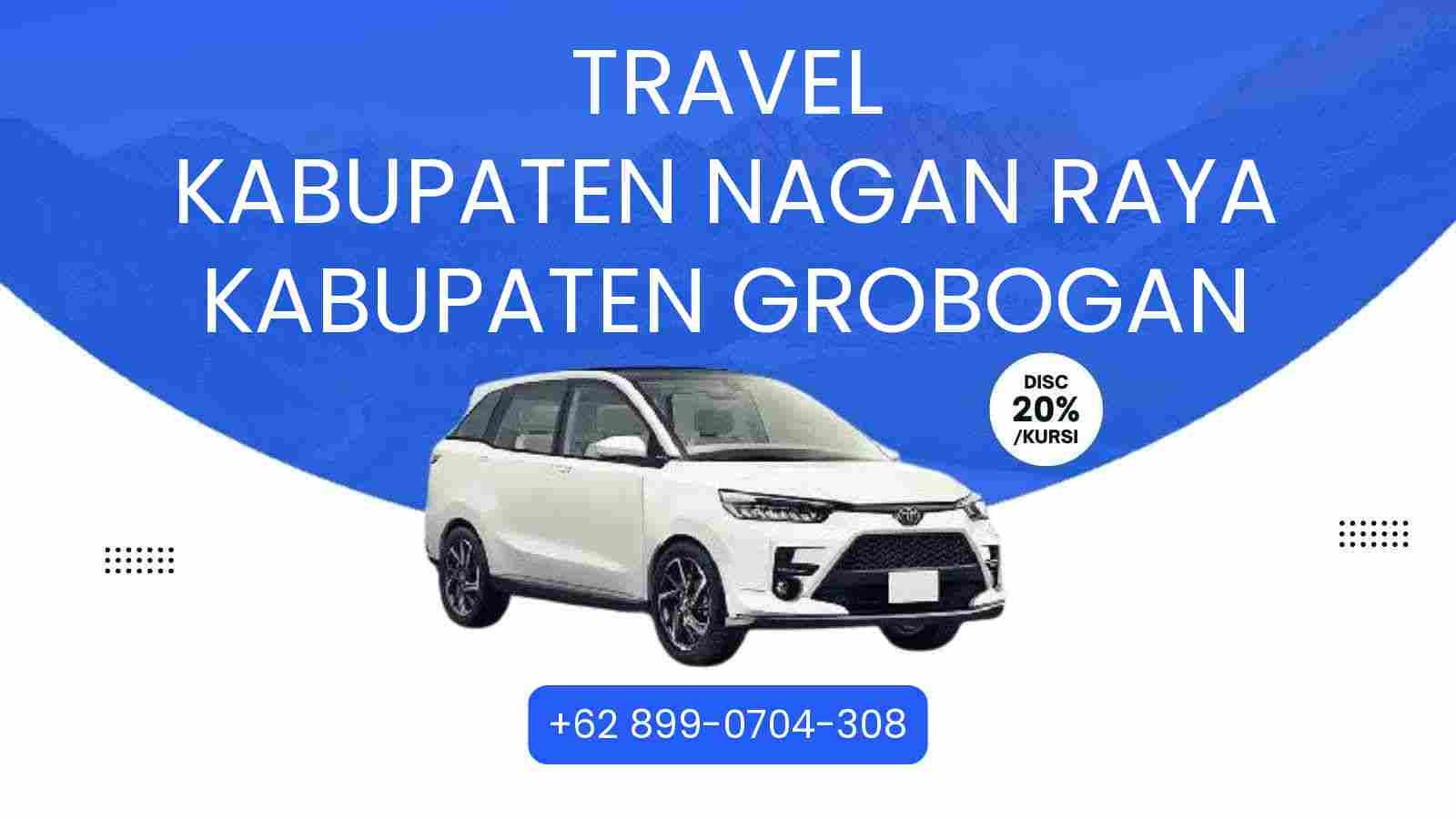 Travel Kabupaten Nagan Raya Kabupaten Grobogan Murah 2026
