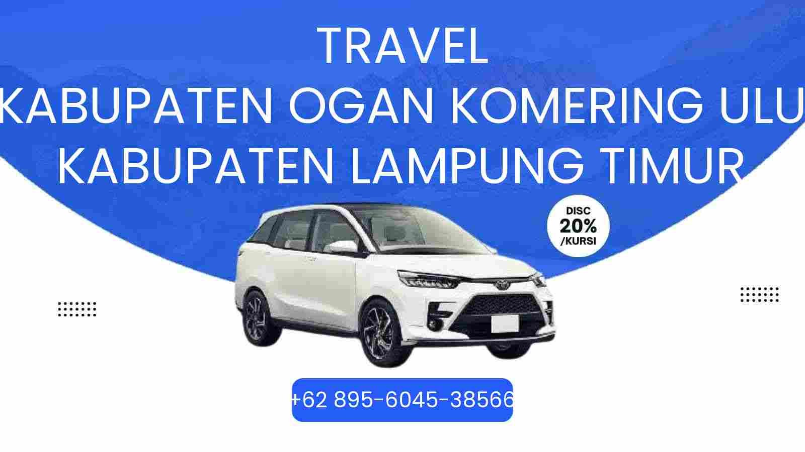 Travel Kabupaten Ogan Komering Ulu Kabupaten Lampung Timur Murah 2026
