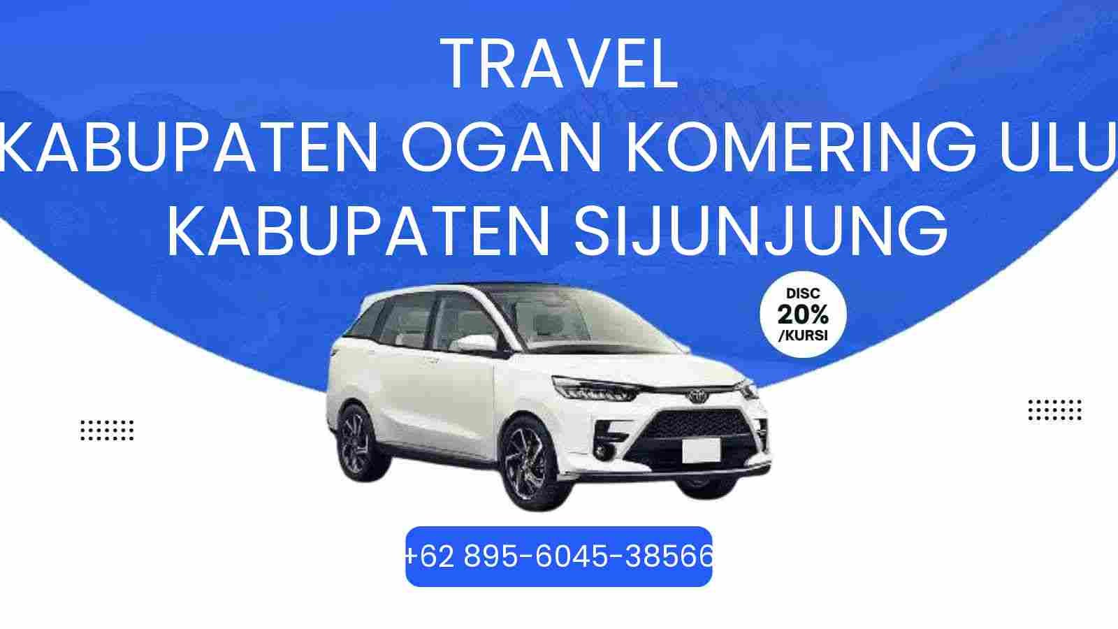Travel Kabupaten Ogan Komering Ulu Kabupaten Sijunjung Murah 2026