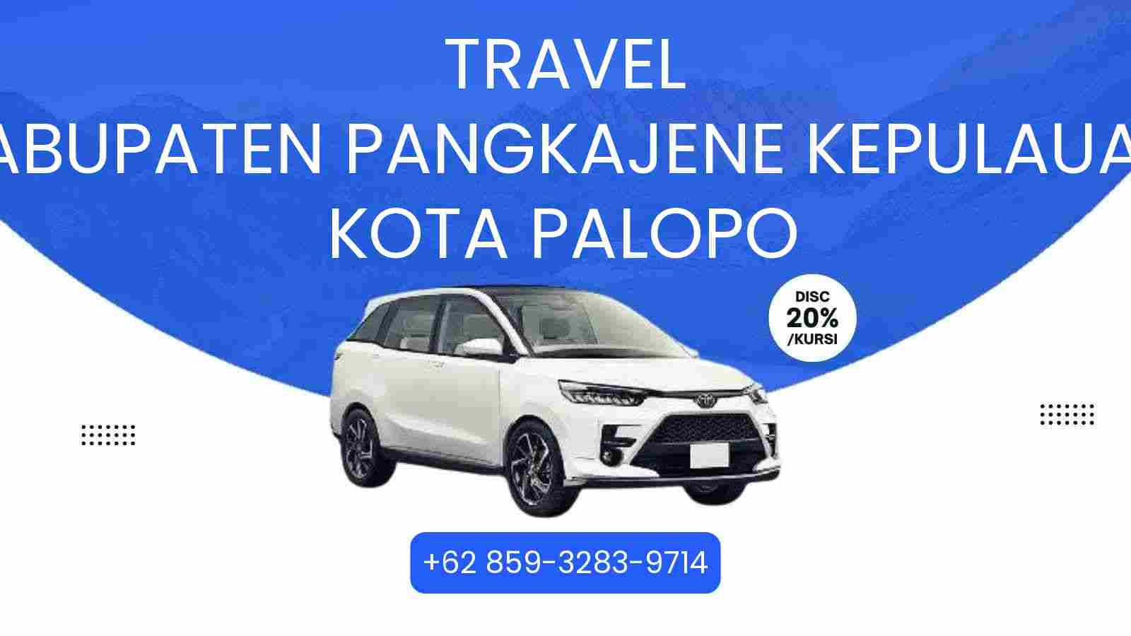 Travel Kabupaten Pangkajene Kepulauan Kota Palopo Murah 2025
