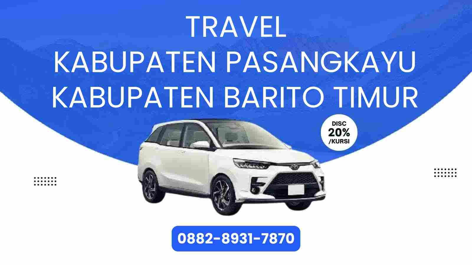 Travel Kabupaten Pasangkayu Kabupaten Barito Timur Murah 2025